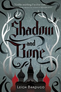Shadow and Bone – Leigh Bardugo (The Grisha: Book 1) Shadow and Bone – Leigh Bardugo (The Grisha: Book 1)