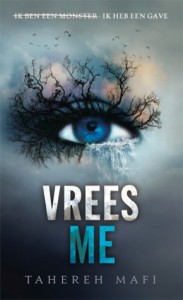 Vrees me – Tahereh Mafi Vrees me – Tahereh Mafi
