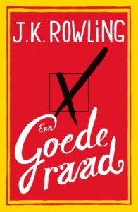 Een Goede Raad – J.K. Rowling Een Goede Raad – J.K. Rowling