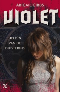 Violet, heldin van de duisternis – Abigail Gibbs Violet, heldin van de duisternis – Abigail Gibbs