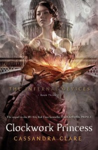 Clockwork Princess – Cassandra Clare (The Infernal Divices #3) Clockwork Princess – Cassandra Clare (The Infernal Divices #3)