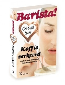 Koffie verkeerd (Barista! #1) – Elsbeth Witt Koffie verkeerd (Barista! #1) – Elsbeth Witt