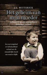 Het geheim van mijn moeder – J.L. Witterick Het geheim van mijn moeder – J.L. Witterick