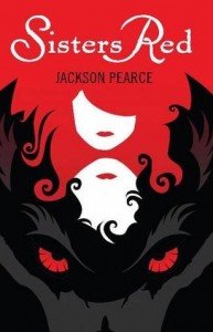 Sisters Red – Jackson Pearce Sisters Red – Jackson Pearce