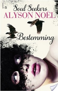 Bestemming – Alyson Noel Bestemming – Alyson Noel