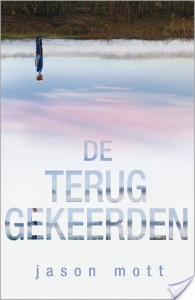 De teruggekeerden – Jason Mott De teruggekeerden – Jason Mott