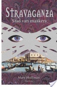 Stravaganza – Stad van Maskers – Mary Hoffman Stravaganza – Stad van Maskers – Mary Hoffman