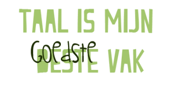 Taal is mijn goedste vak